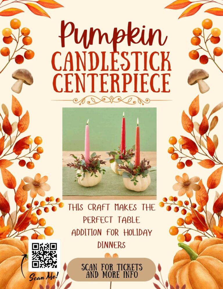 Pumpkin Candlestick Centerpiece Making (5:00 pm – 6:30 pm)