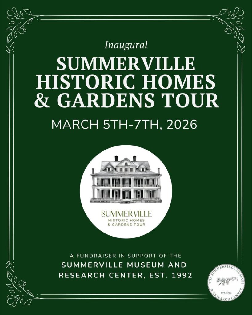 Promotional poster for the Summerville Historic Homes & Gardens Tour, March 5th-7th, 2026. Fundraiser for local museum.