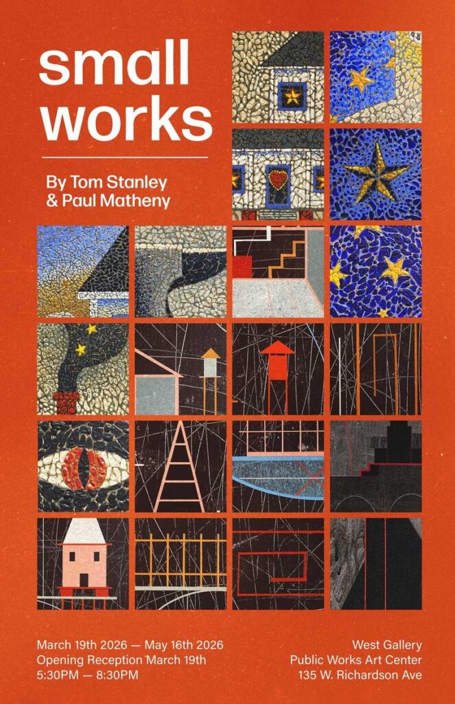 Art exhibition poster featuring various abstract mosaic artworks by Tom Stanley and Paul Matheny. Dates and location included.