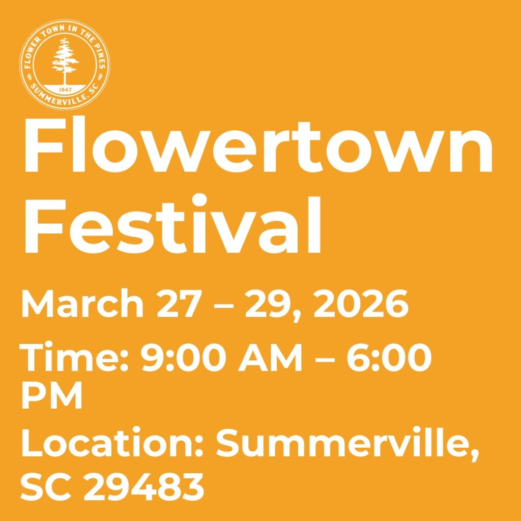 Flowertown Festival details: March 27-29, 2026, 9 AM - 6 PM, Summerville, SC 29483.