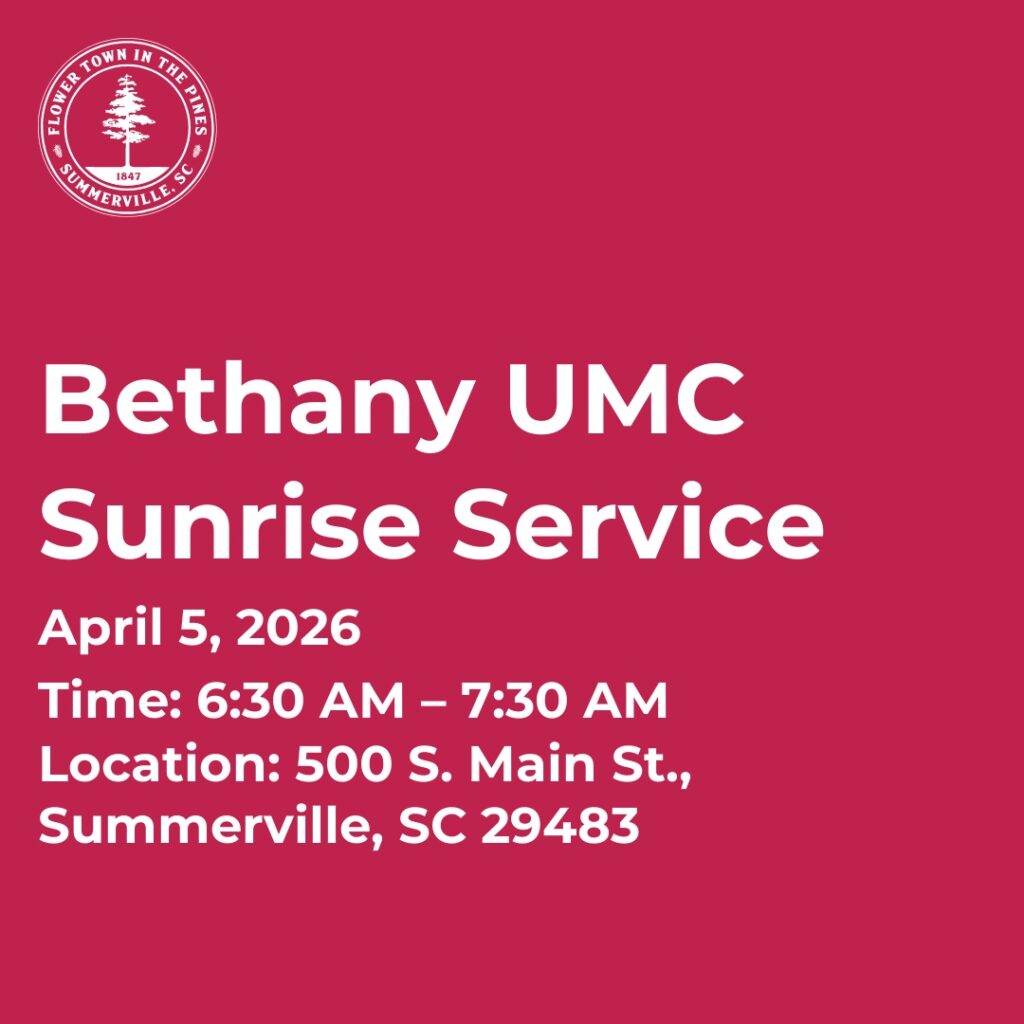 Bethany UMC Sunrise Service details: April 5, 2026, 6:30 AM - 7:30 AM, 500 S. Main St., Summerville, SC.