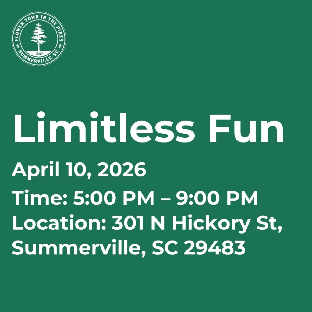 Event announcement for "Limitless Fun" on April 10, 2026, from 5 PM to 9 PM, at 301 N Hickory St, Summerville, SC.