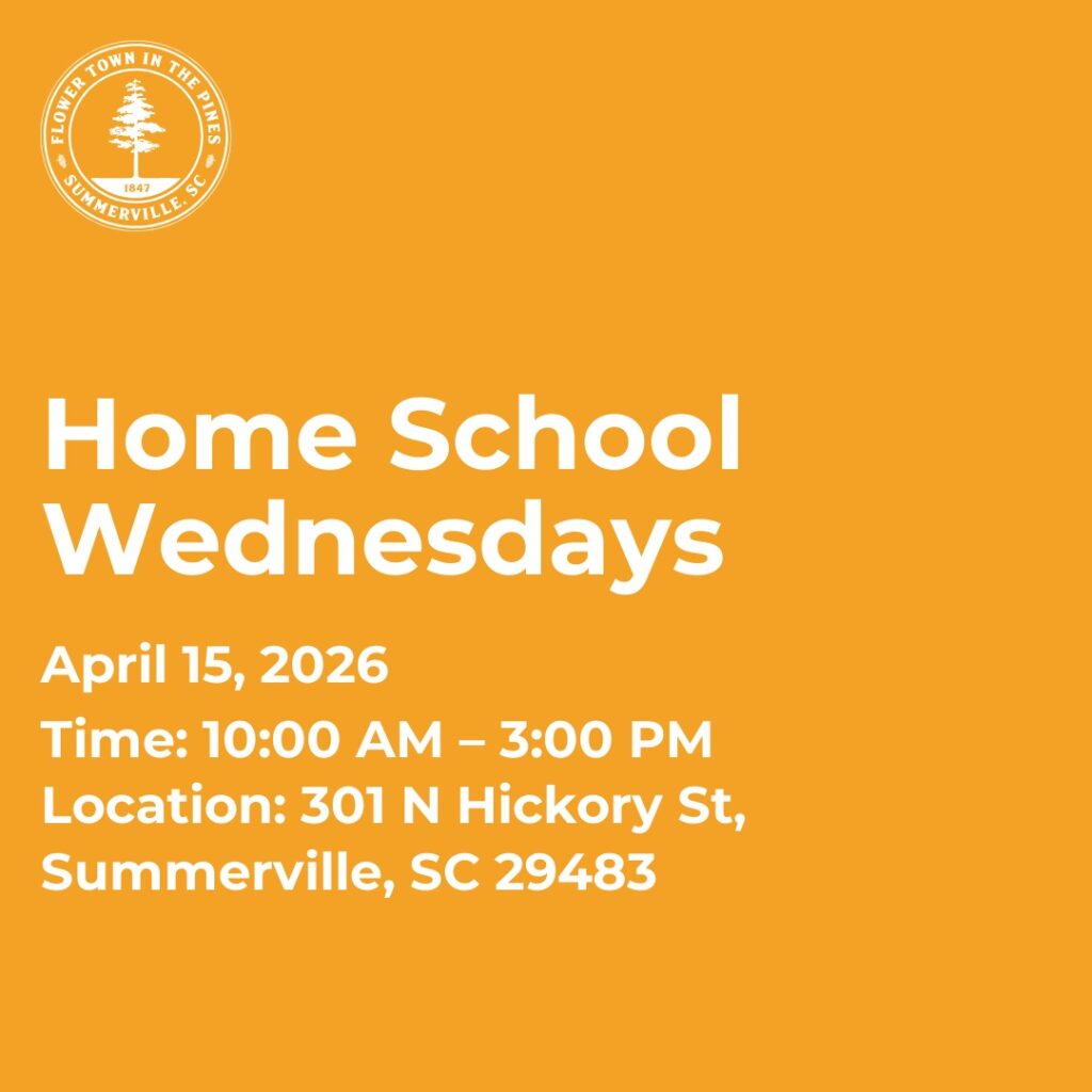 Home School Wednesdays event details: April 15, 2026, 10 AM – 3 PM, 301 N Hickory St, Summerville, SC 29483.