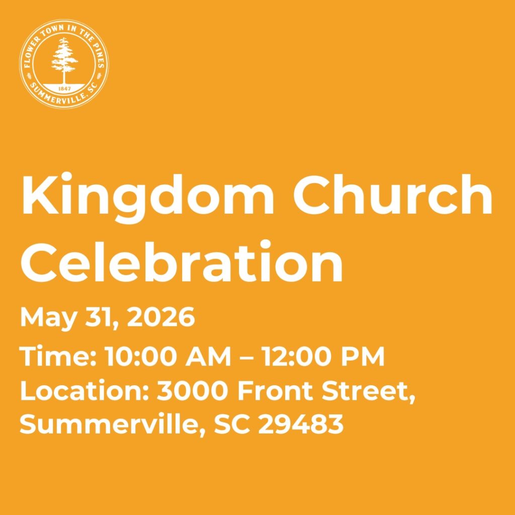 Kingdom Church Celebration details: May 31, 2026, 10 AM - 12 PM, 3000 Front Street, Summerville, SC.