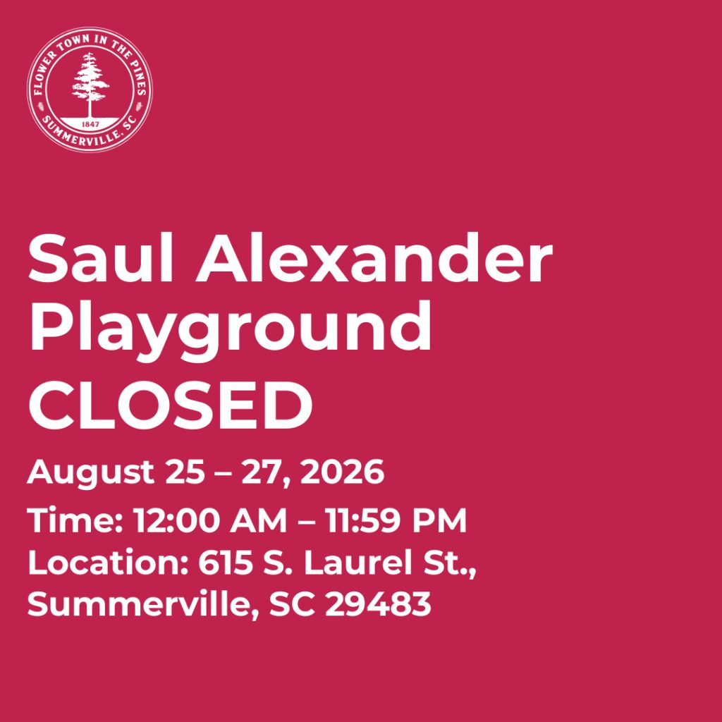 Saul Alexander Playground is closed from August 25 to 27, 2026, at 615 S. Laurel St., Summerville, SC.