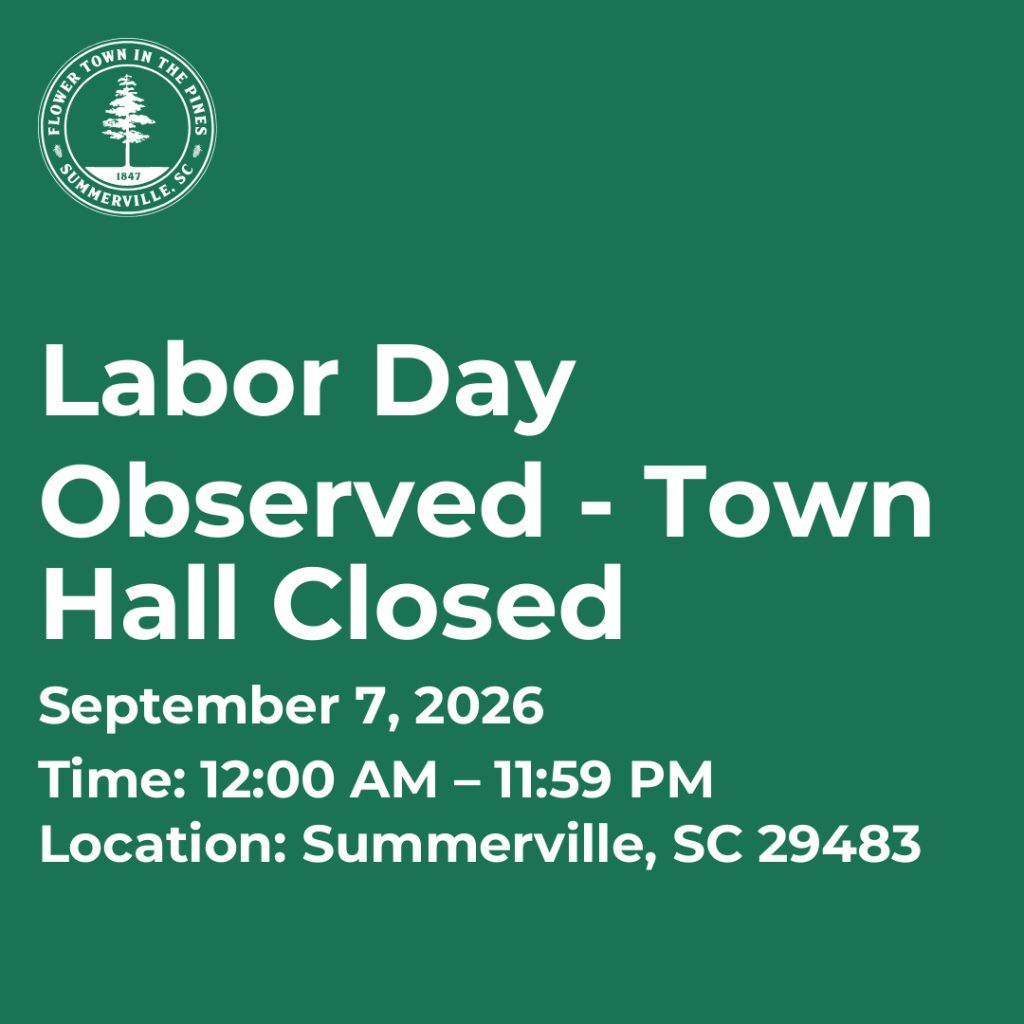 Labor Day observed; Summerville Town Hall closed September 7, 2026, from 12:00 AM to 11:59 PM.