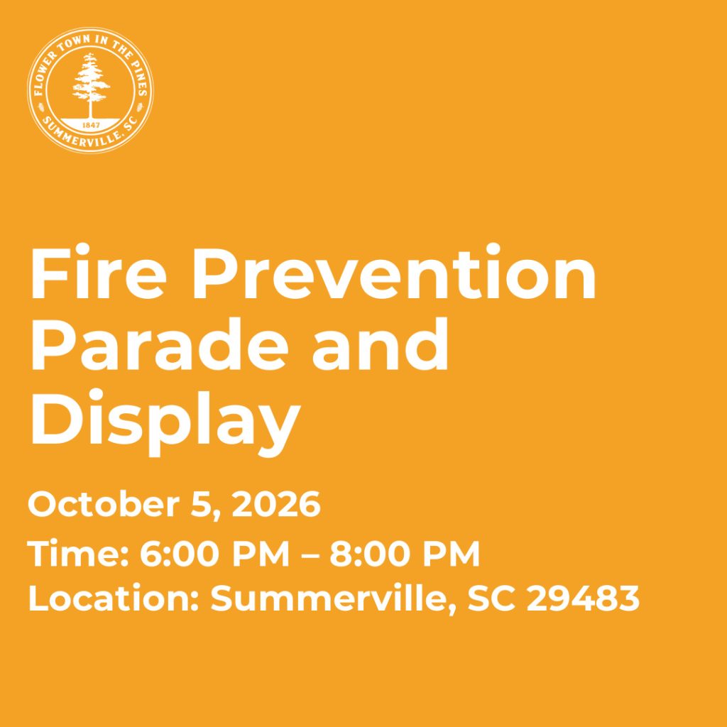 Fire Prevention Parade and Display details: October 5, 2026, 6:00 PM – 8:00 PM, Summerville, SC 29483.