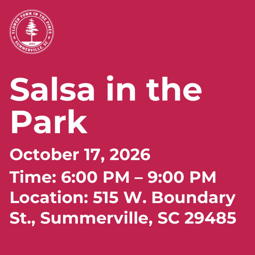 Salsa in the Park event details: October 17, 2026, 6:00 PM - 9:00 PM, 515 W. Boundary St., Summerville, SC.